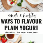 How To Make Plain Yogurt Taste Good!