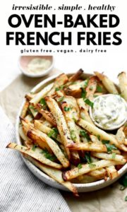 Turn regular potatoes into healthy, baked in oven, crispy French fries flavoured with garlic, herbs, and spices (a delicious seasoning mix). The best of any homemade French fries recipes, this one is quick and will show you how to make amazing homemade fries everyone will love! They are also dairy free, gluten free, and vegan!