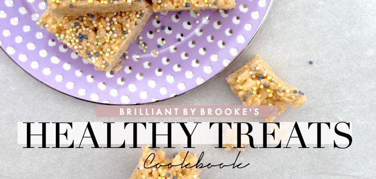 Brilliant By Brooke Healthy Treats Cookbook via Nutritionist in the Kitch