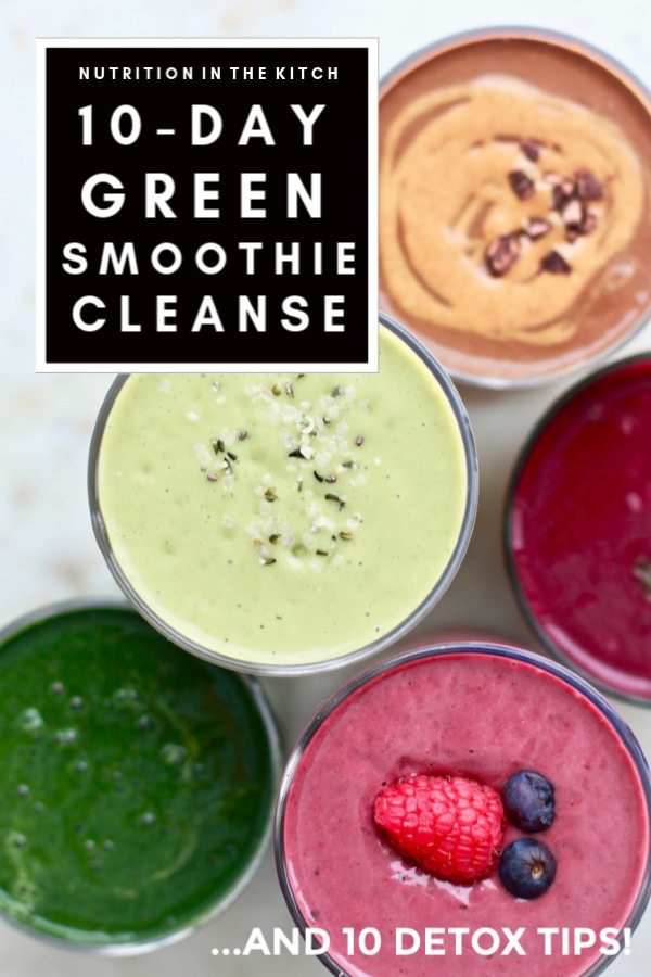 Top Detox Tips & The 10-Day Green Smoothie Cleanse that's approachable, fun, and realistic!