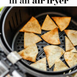 How To Make Air Fryer Tortilla Chips pin 5