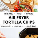 How To Make Air Fryer Tortilla Chips pin1