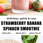 Easy Strawberry Banana Spinach Smoothie pin