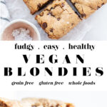 Best FUDGY Vegan Blondies pin 1