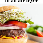 Healthy Air Fryer Burger Recipe pin 2