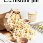 Perfect Instant Pot Popcorn pin 1
